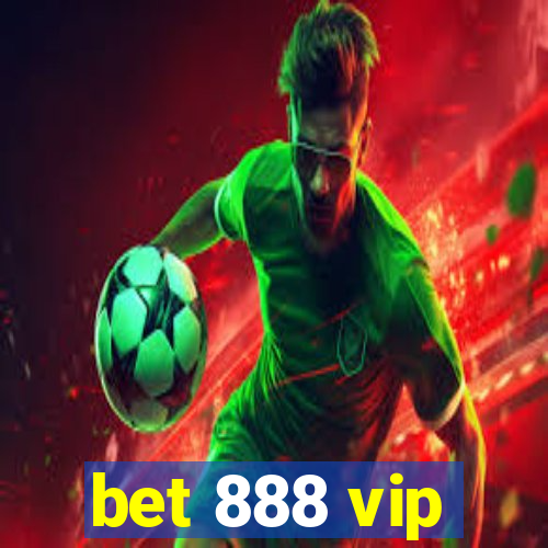 bet 888 vip